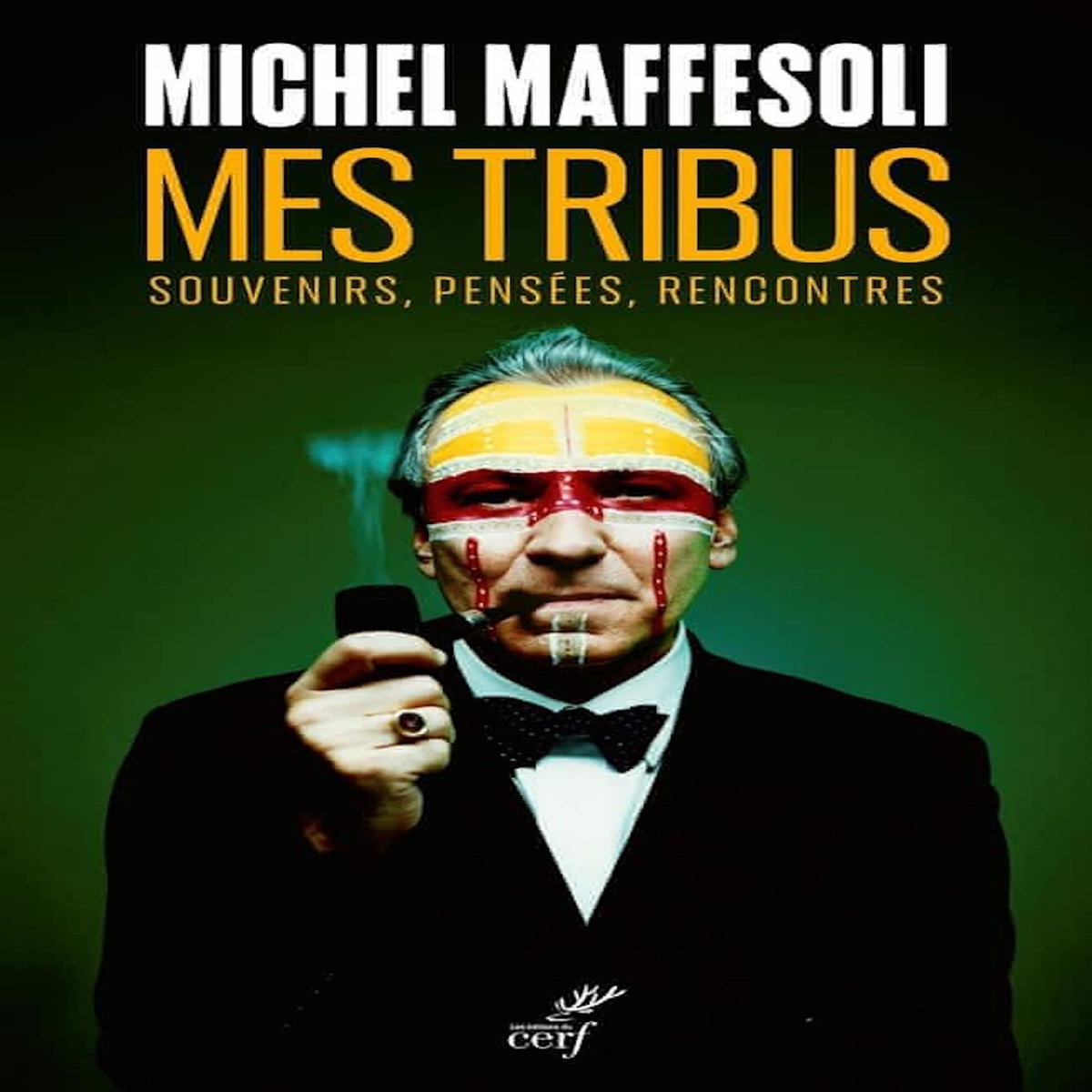MES TRIBUS. SOUVENIRS, PENSEES, RENCONTRES, Maffesoli Michel