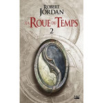 LA ROUE DU TEMPS TOME 2 : L'OEIL DU MONDE. DEUXIEME PARTIE, Jordan Robert