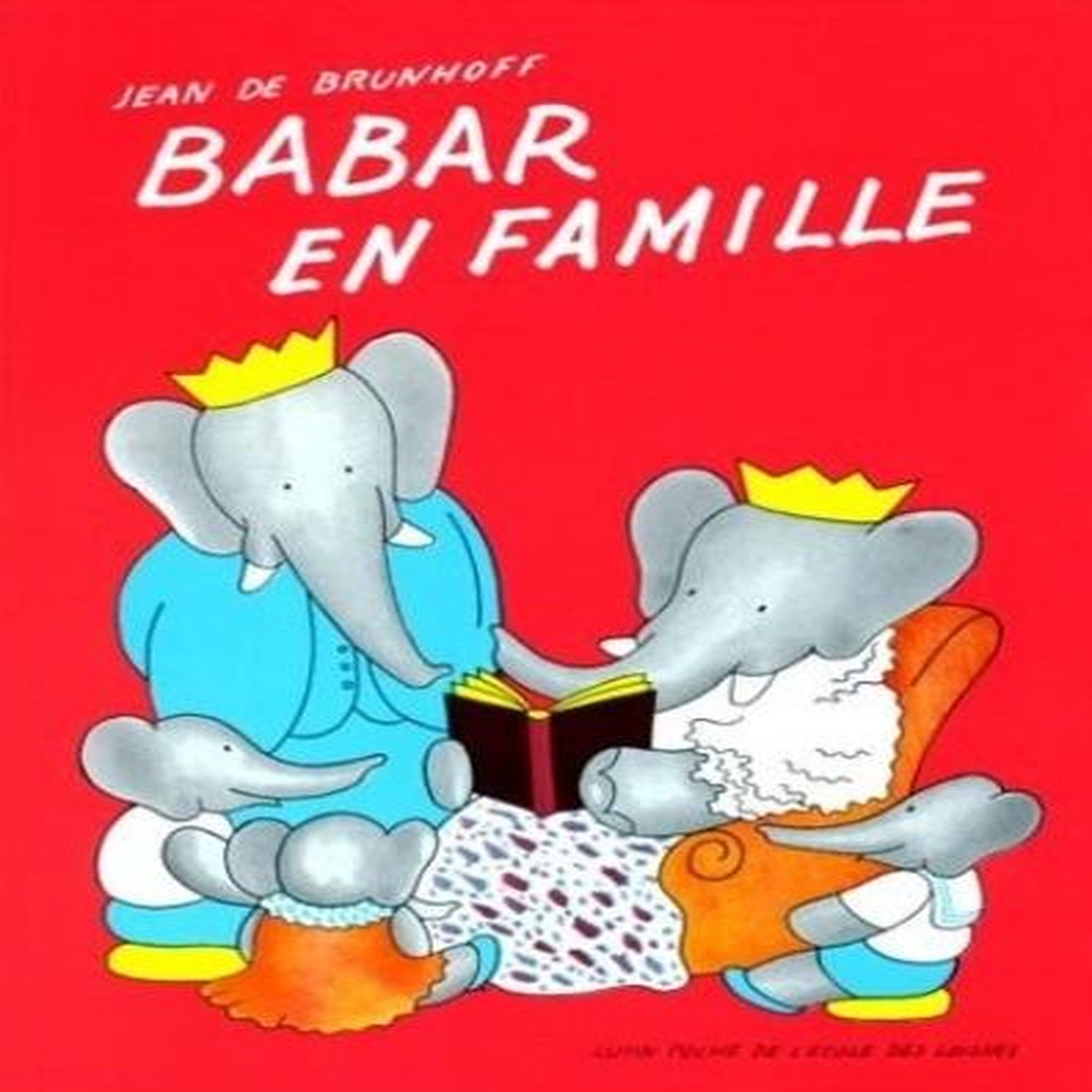 BABAR EN FAMILLE, Brunhoff Laurent de