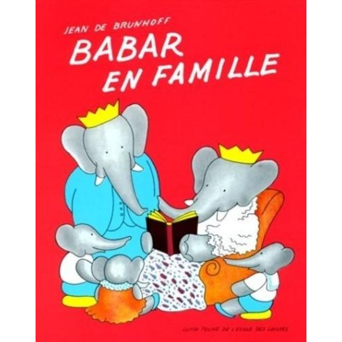 BABAR EN FAMILLE, Brunhoff Laurent de