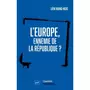  L'EUROPE, ENNEMIE DE LA REPUBLIQUE ?, Hoang-Ngoc Liêm