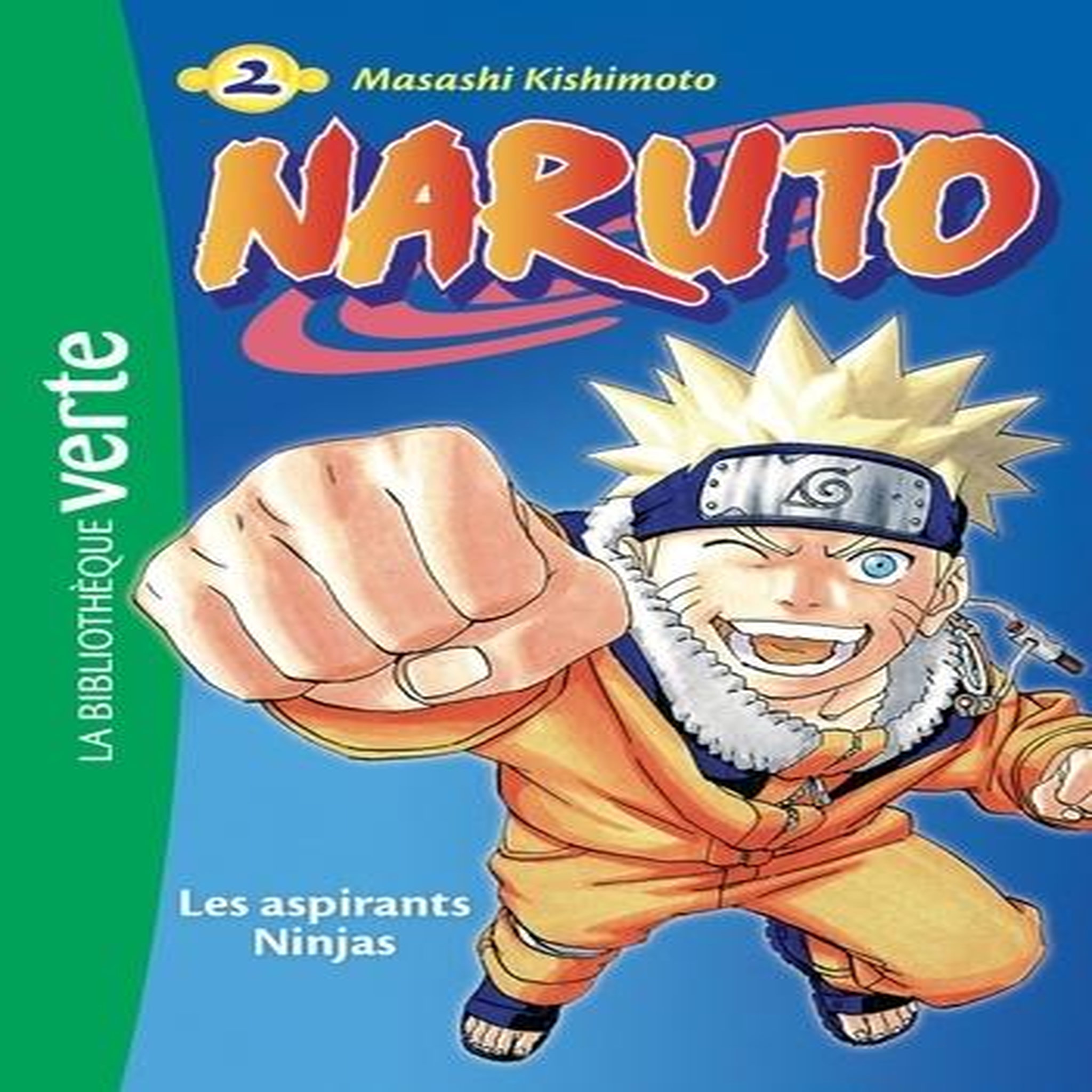 NARUTO TOME 2 : LES ASPIRANTS NINJAS, Kishimoto Masashi