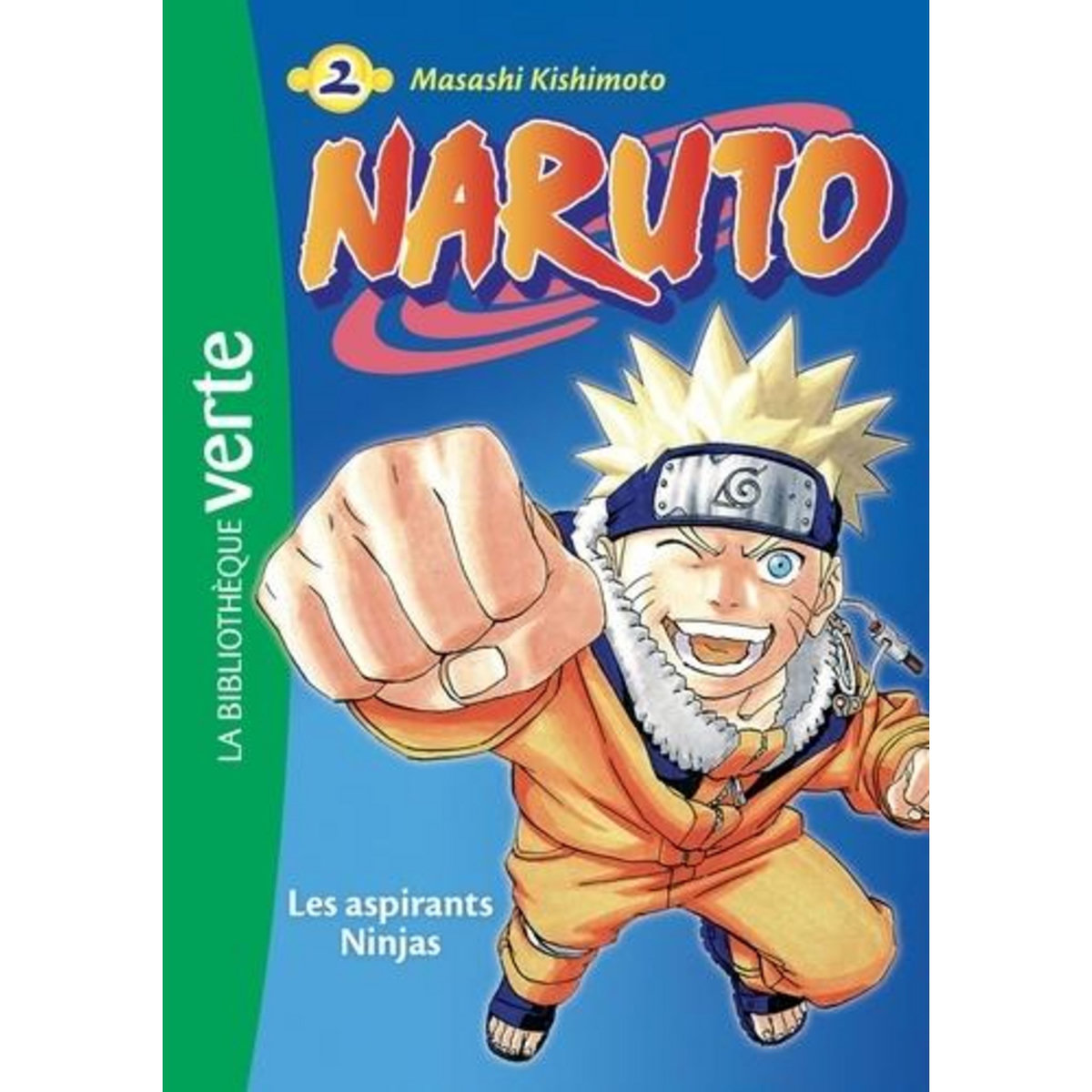 NARUTO TOME 2 : LES ASPIRANTS NINJAS, Kishimoto Masashi