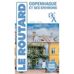 COPENHAGUE ET SES ENVIRONS. EDITION 2025-2026. AVEC 1 PLAN DETACHABLE, Le Routard