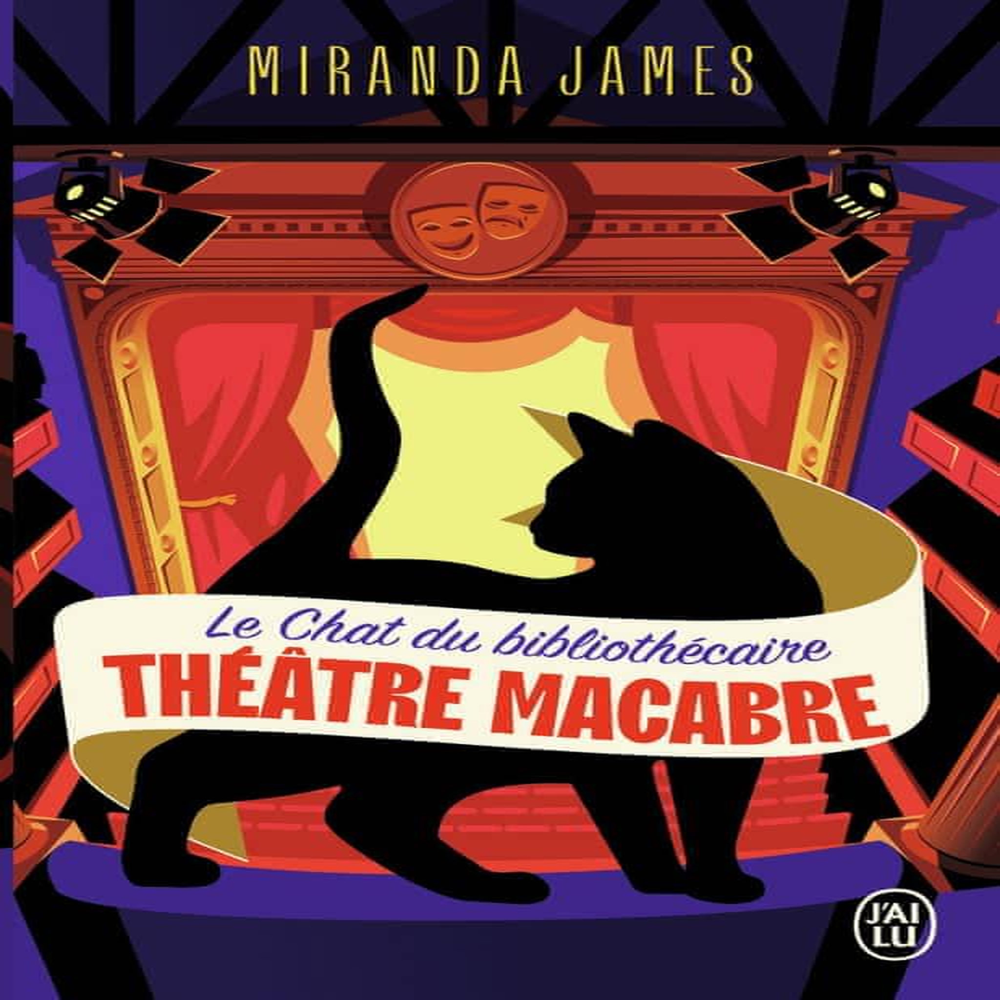 LE CHAT DU BIBLIOTHECAIRE TOME 3 : THEATRE MACABRE, James Miranda