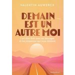 DEMAIN EST UN AUTRE MOI, Auwercx Valentin