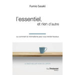 L'ESSENTIEL, ET RIEN D'AUTRE. OU COMMENT LE MINIMALISME PEUT VOUS RENDRE HEUREUX, Sasaki Fumio