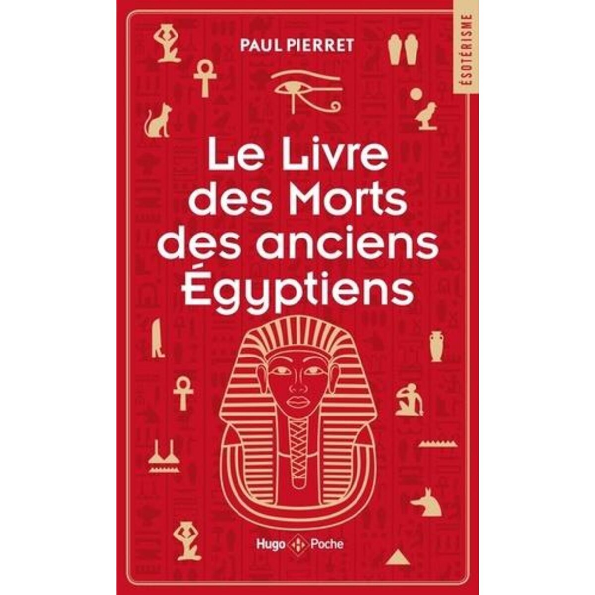 LE LIVRE DES MORTS DES ANCIENS EGYPTIENS, Pierret Paul