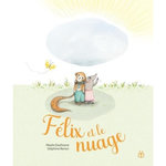 FELIX ET LE NUAGE, Daufresne Maylis