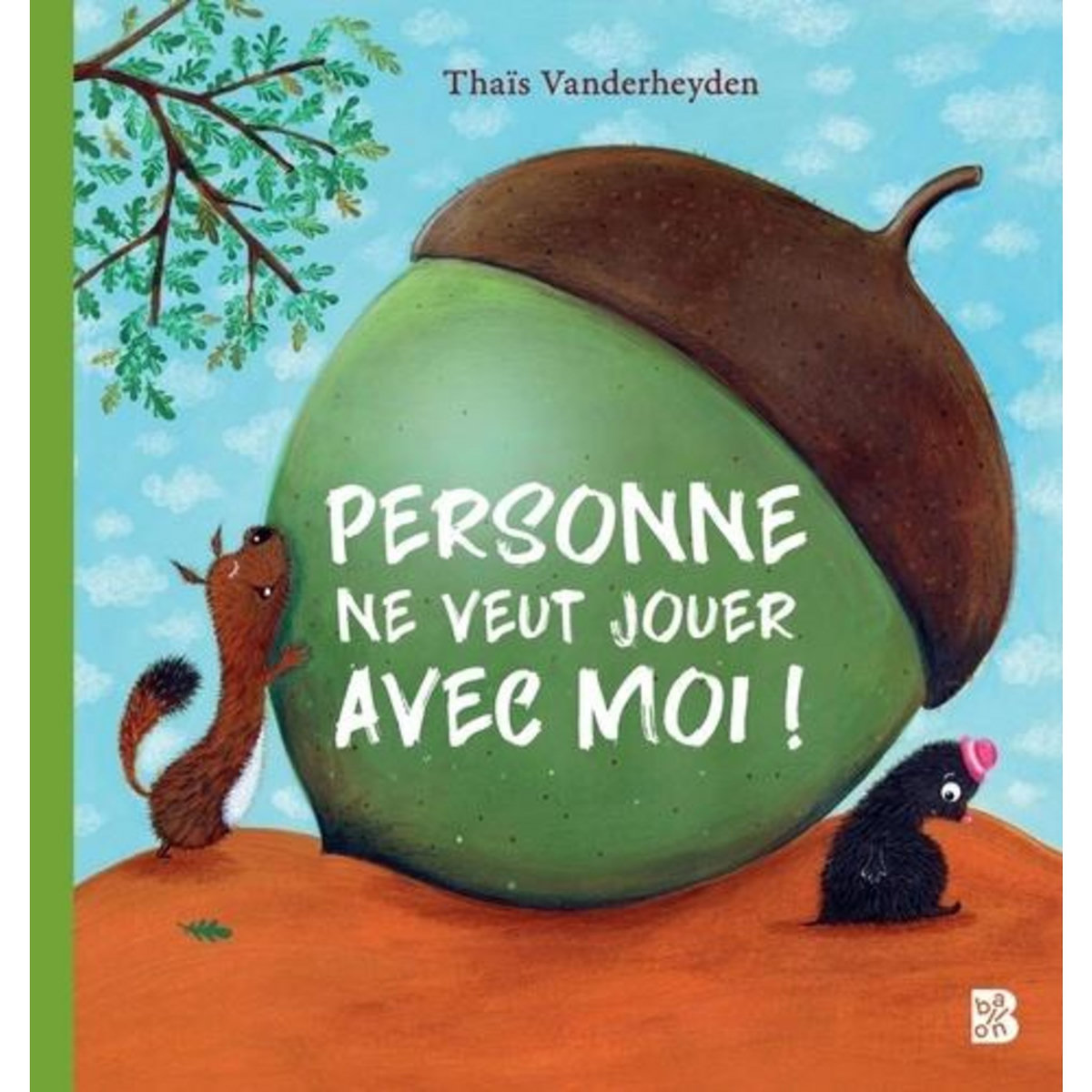 PERSONNE NE VEUT JOUER AVEC MOI !, Vanderheyden Thaïs