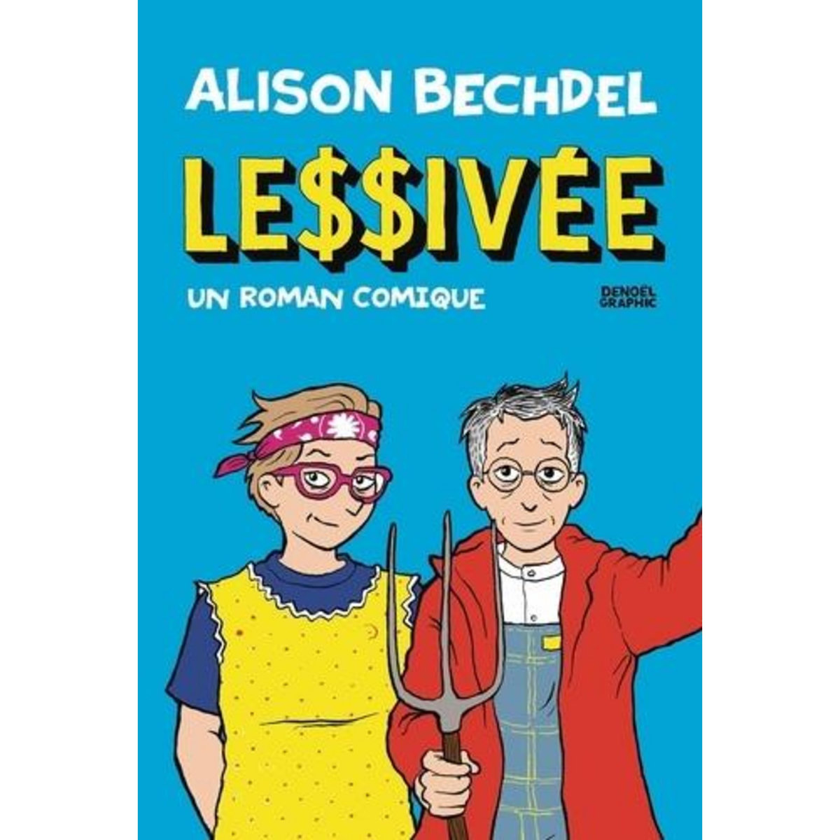 LESSIVEE. UN ROMAN COMIQUE, Bechdel Alison