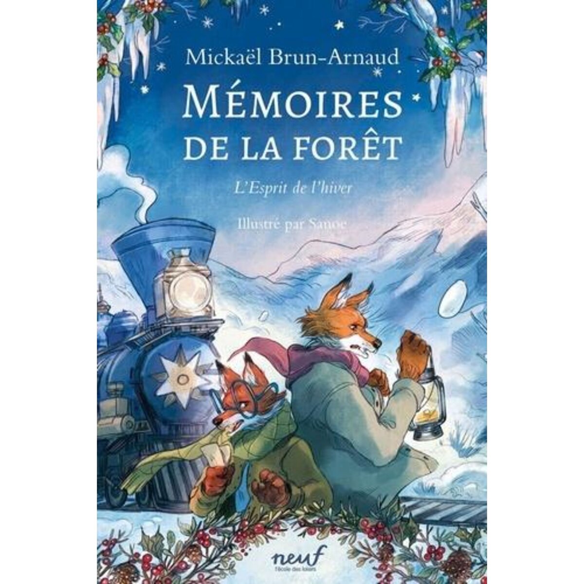 MEMOIRES DE LA FORET TOME 3 : L'ESPRIT DE L'HIVER, Brun-Arnaud Mickaël