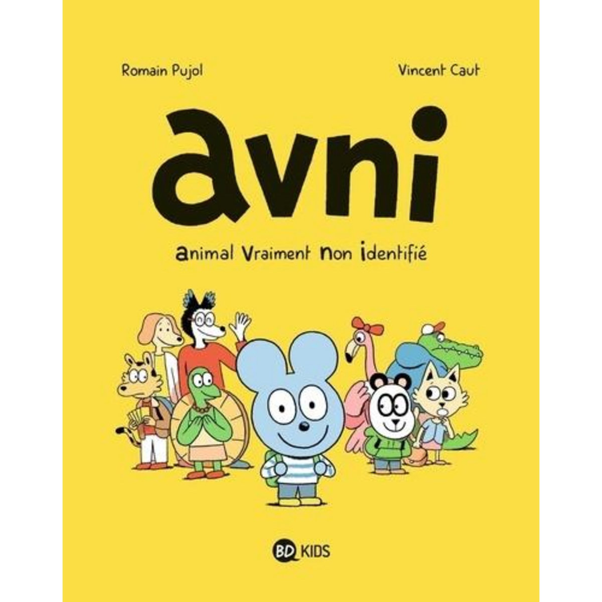 AVNI TOME 1 : ANIMAL VRAIMENT NON IDENTIFIE, Pujol Romain