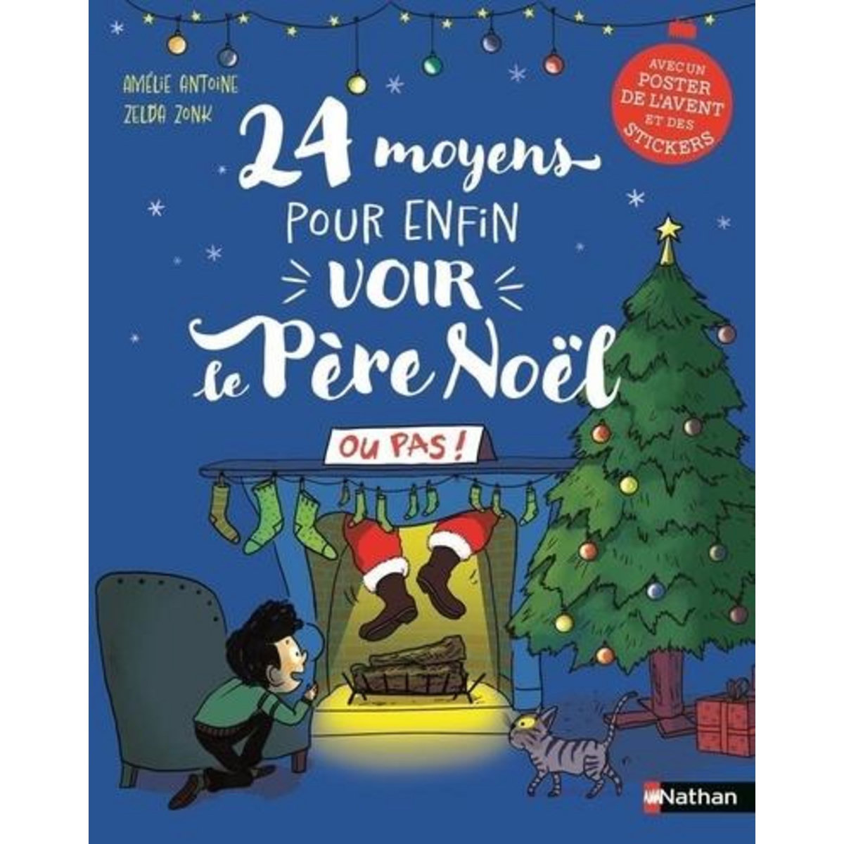 24 MOYENS POUR ENFIN VOIR LE PERE NOEL OU PAS !, Antoine Amélie