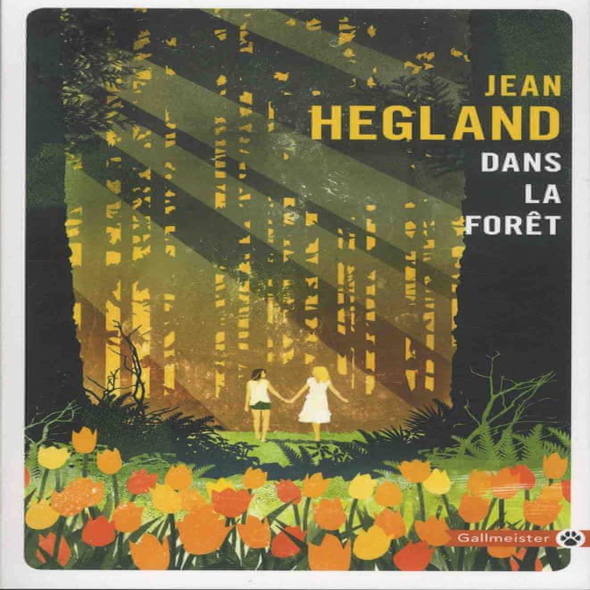 DANS LA FORET, Hegland Jean