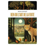 BEN OU L'ART DE LA FUITE, Lewinsky Micha