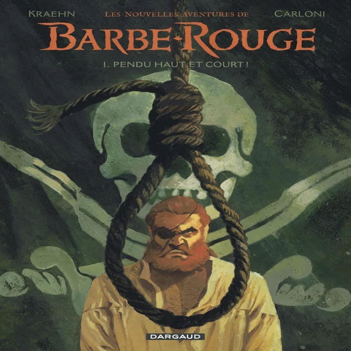 LES NOUVELLES AVENTURES DE BARBE-ROUGE TOME 1 : PENDU HAUT ET COURT !, Kraehn Jean-Charles