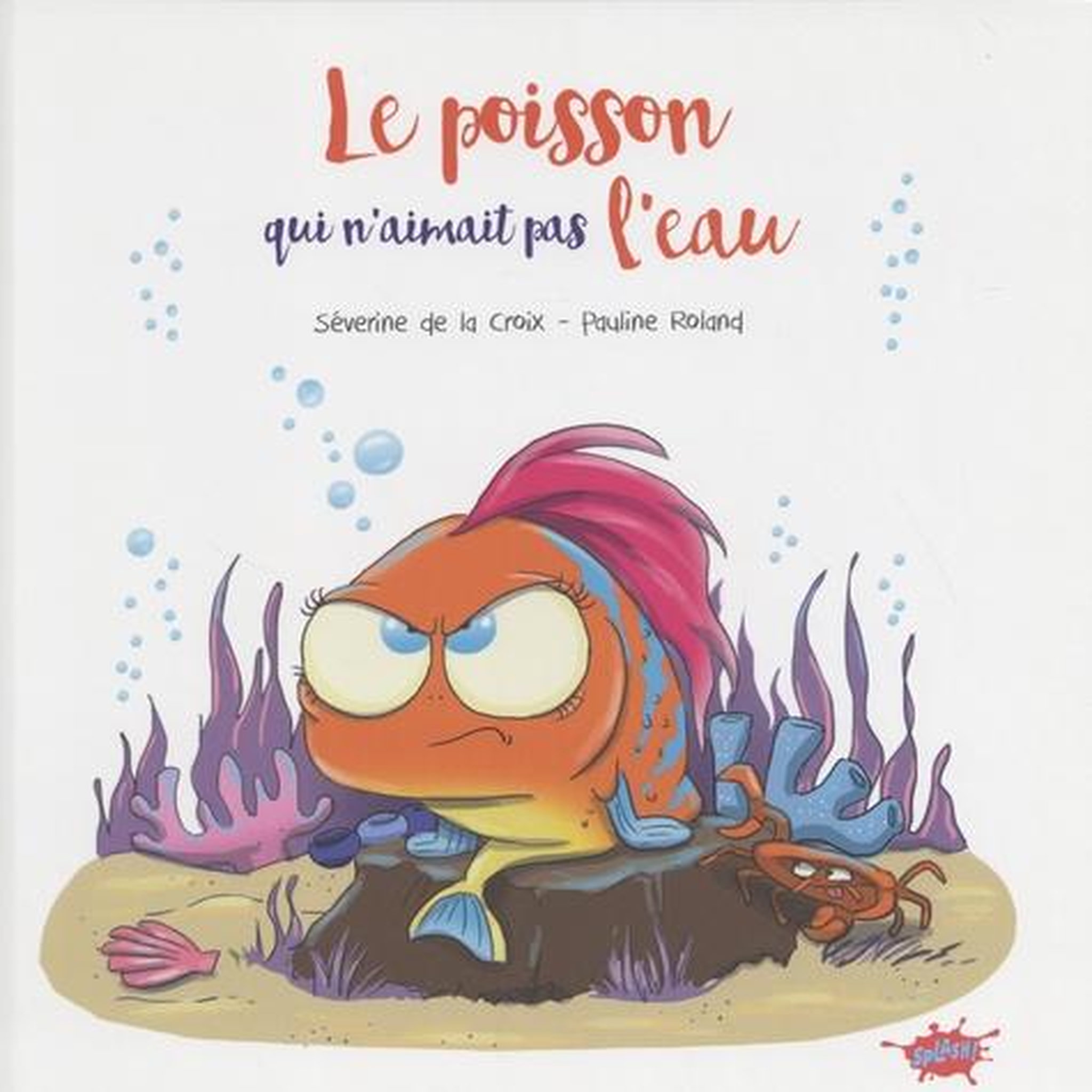 LE POISSON QUI N'AIMAIT PAS L'EAU, La Croix Séverine de