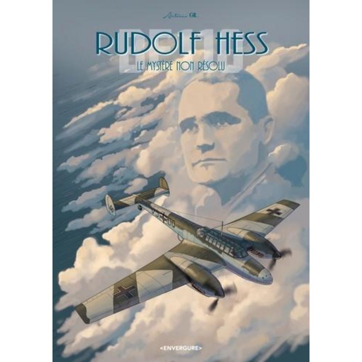 RUDOLPH HESS. LE MYSTERE NON RESOLU, Gil Antonio