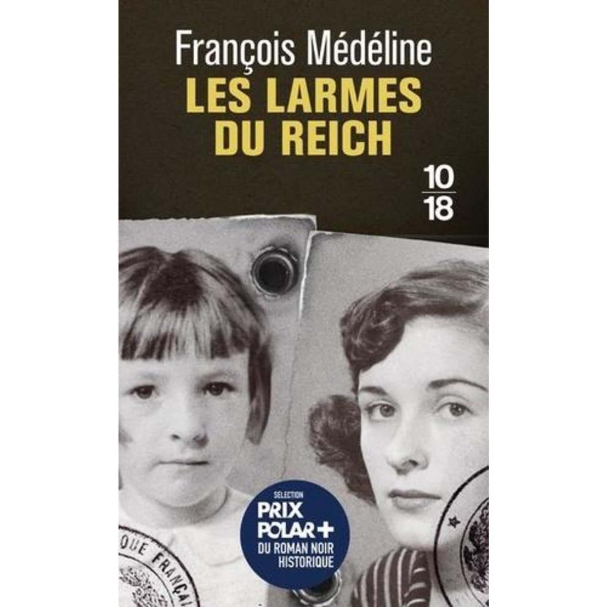 LES LARMES DU REICH, Médéline François