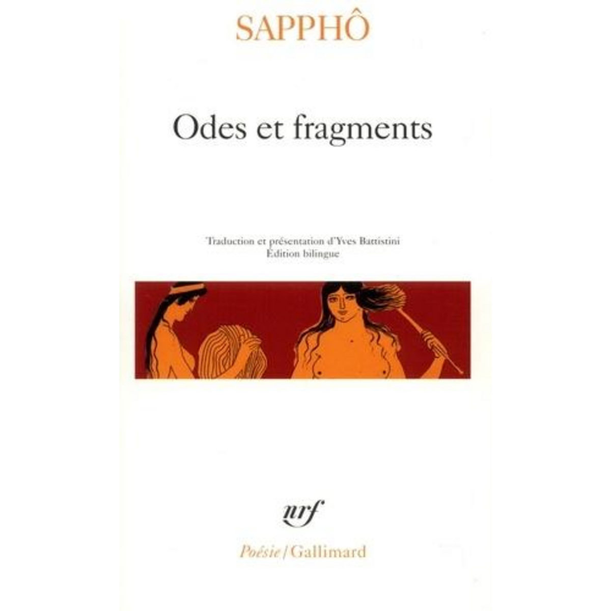 ODES ET FRAGMENTS. EDITION BILINGUE, Sappho