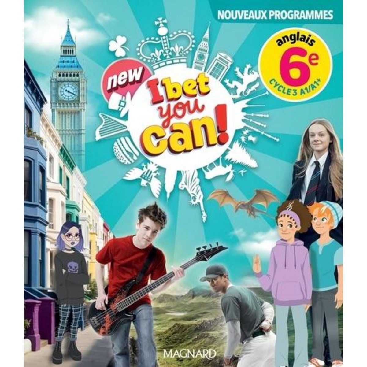 ANGLAIS 6E A1/A1+ I BET YOU CAN! EDITION 2025, Jaillet Michelle