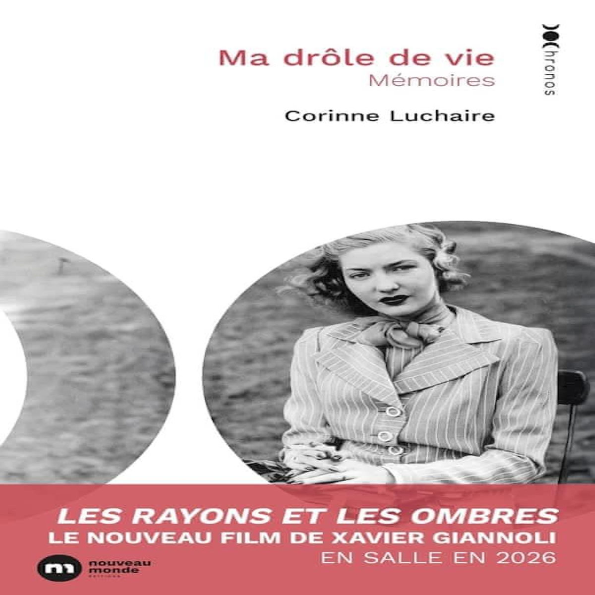 MA DROLE DE VIE. MEMOIRES, Luchaire Corinne