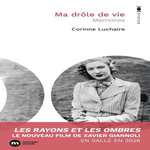 MA DROLE DE VIE. MEMOIRES, Luchaire Corinne