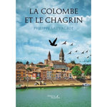 LA COLOMBE ET LE CHAGRIN, Sauvageot Philippe