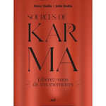 SOURCES DE KARMA. LIBEREZ-VOUS DE VOS MEMOIRES, Bodin Daisy