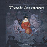 L'ESCADRON DE CATHERINE DE MEDICIS TOME 2 : TRAHIR LES MORTS, Textoris Manon