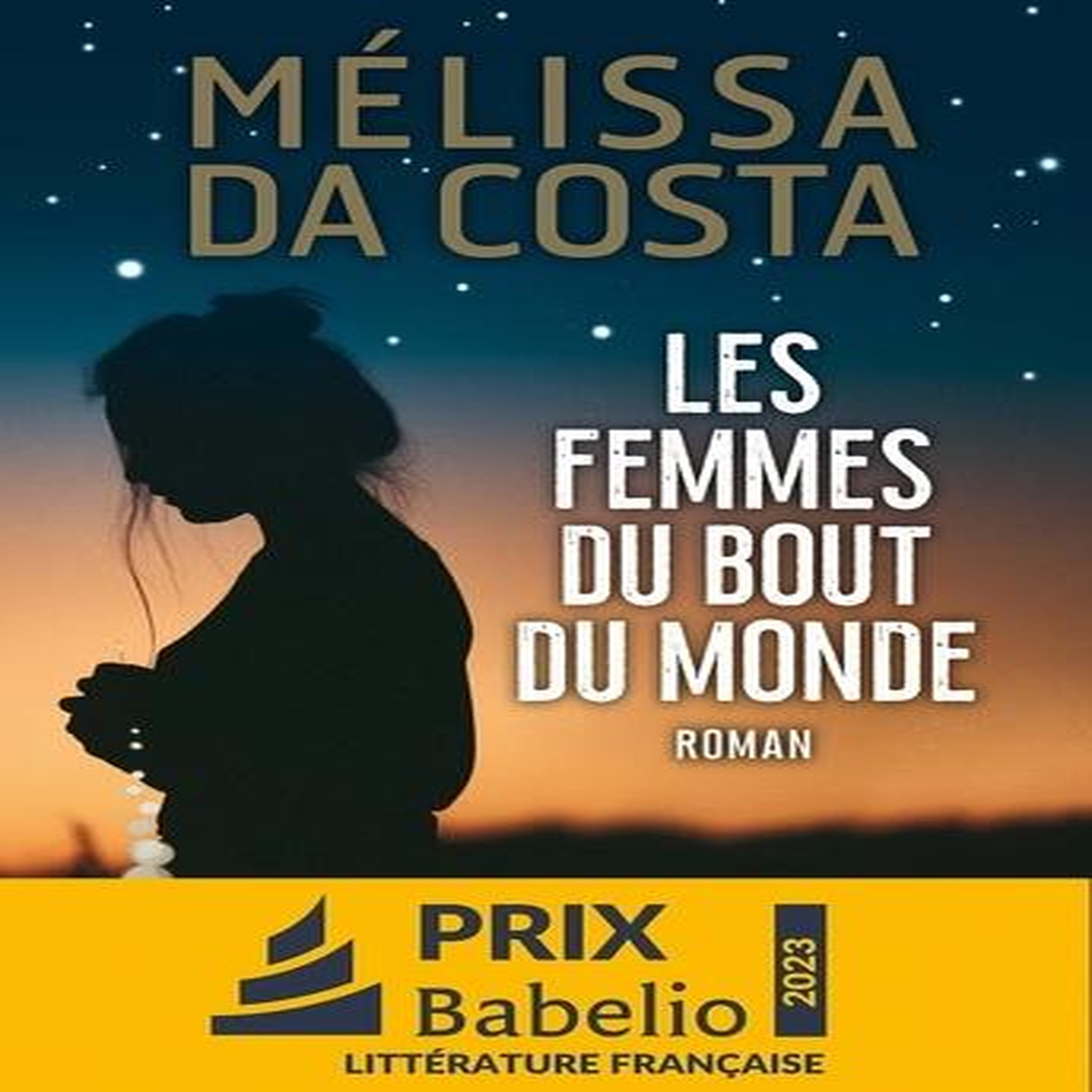 LES FEMMES DU BOUT DU MONDE, Da Costa Mélissa