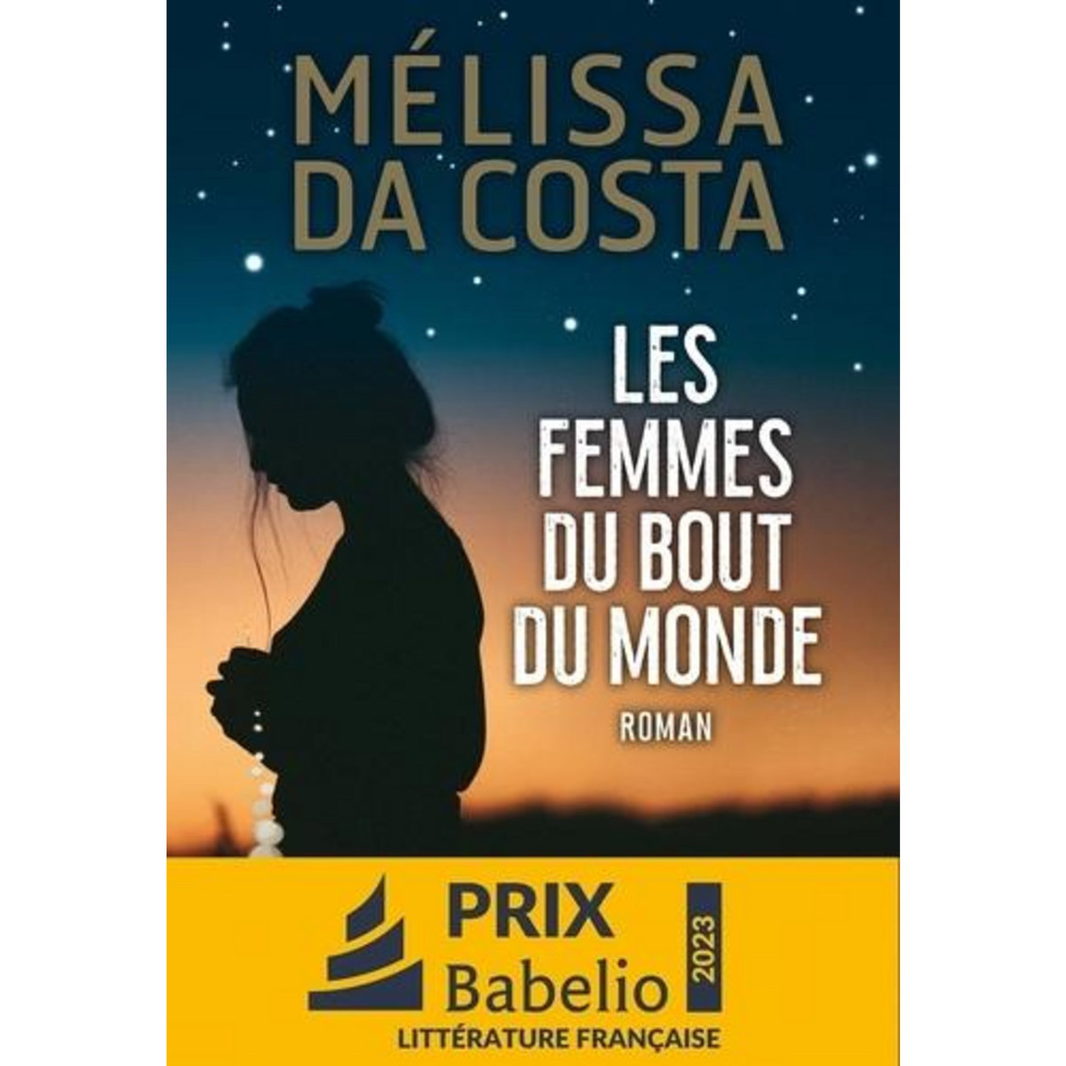 LES FEMMES DU BOUT DU MONDE, Da Costa Mélissa