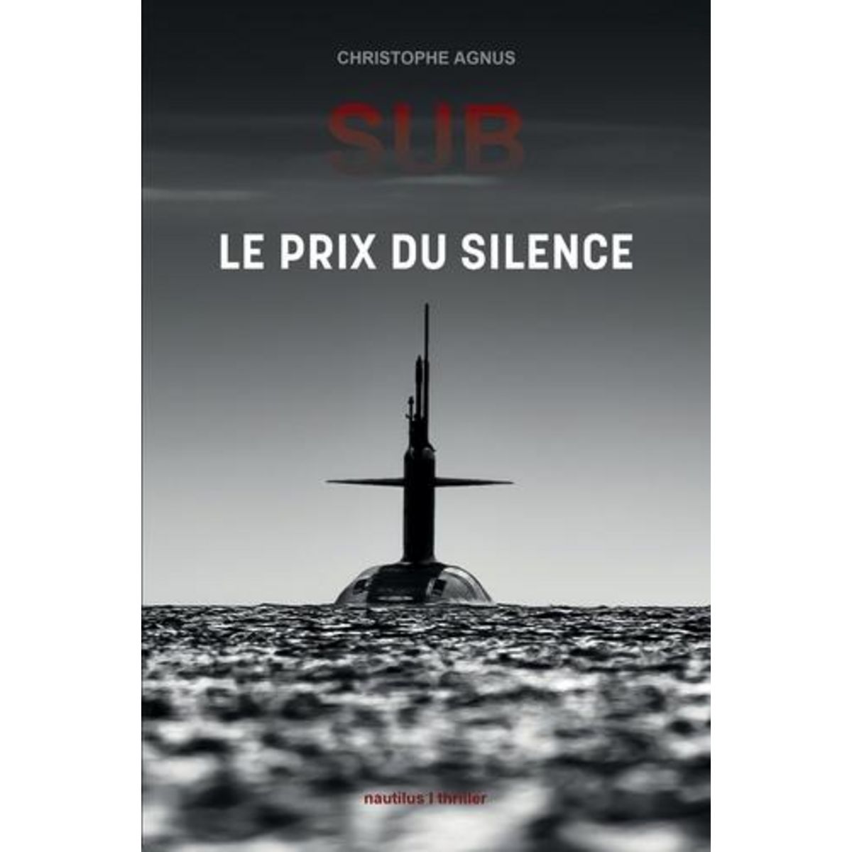 SUB LE PRIX DU SILENCE, Agnus Christophe