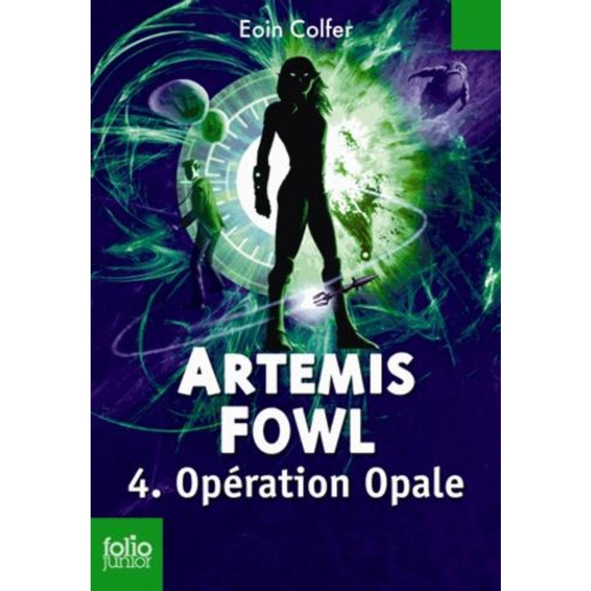ARTEMIS FOWL TOME 4 : OPERATION OPALE, Colfer Eoin