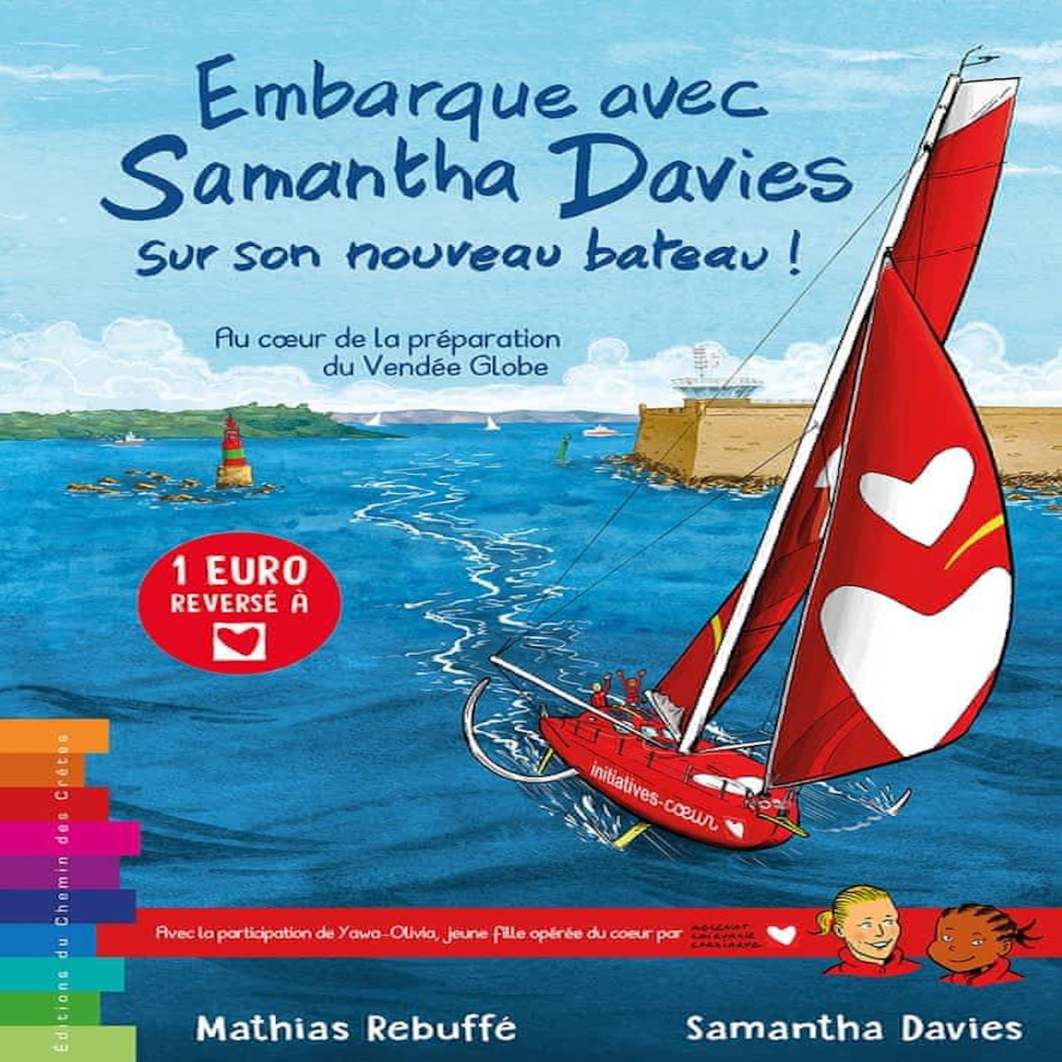 EMBARQUE AVEC SAMANTHA DAVIES SUR SON NOUVEAU BATEAU ! AU COEUR DE LA PREPARATION DU VENDEE GLOBE. TOME 2, Davies Samantha
