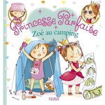 PRINCESSE PARFAITE TOME 44 : ZOE AU CAMPING, Blanchut Fabienne