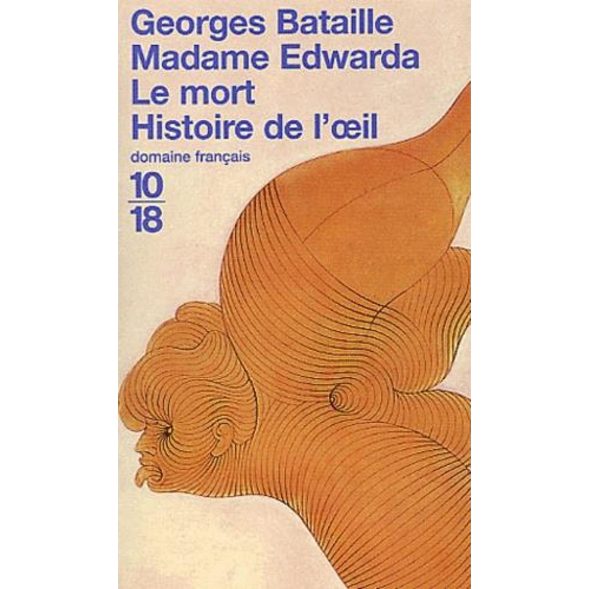 MADAME EDWARDA ; LE MORT ; HISTOIRE DE L'OEIL, Bataille Georges
