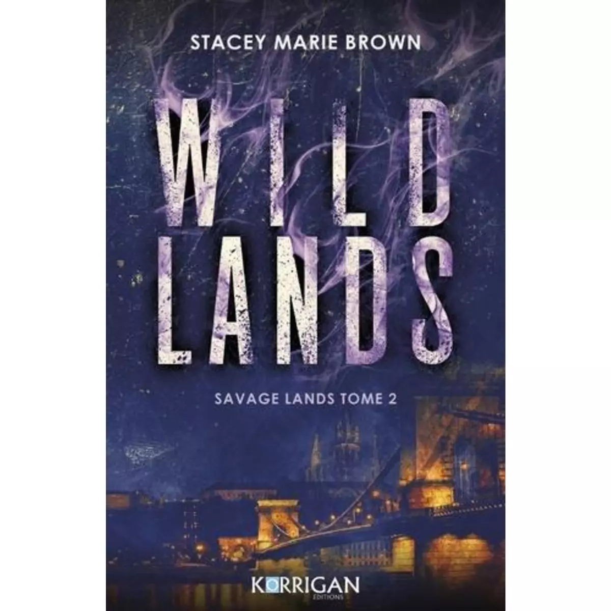  SAVAGE LANDS TOME 2 : WILD LANDS, Brown Stacey Marie