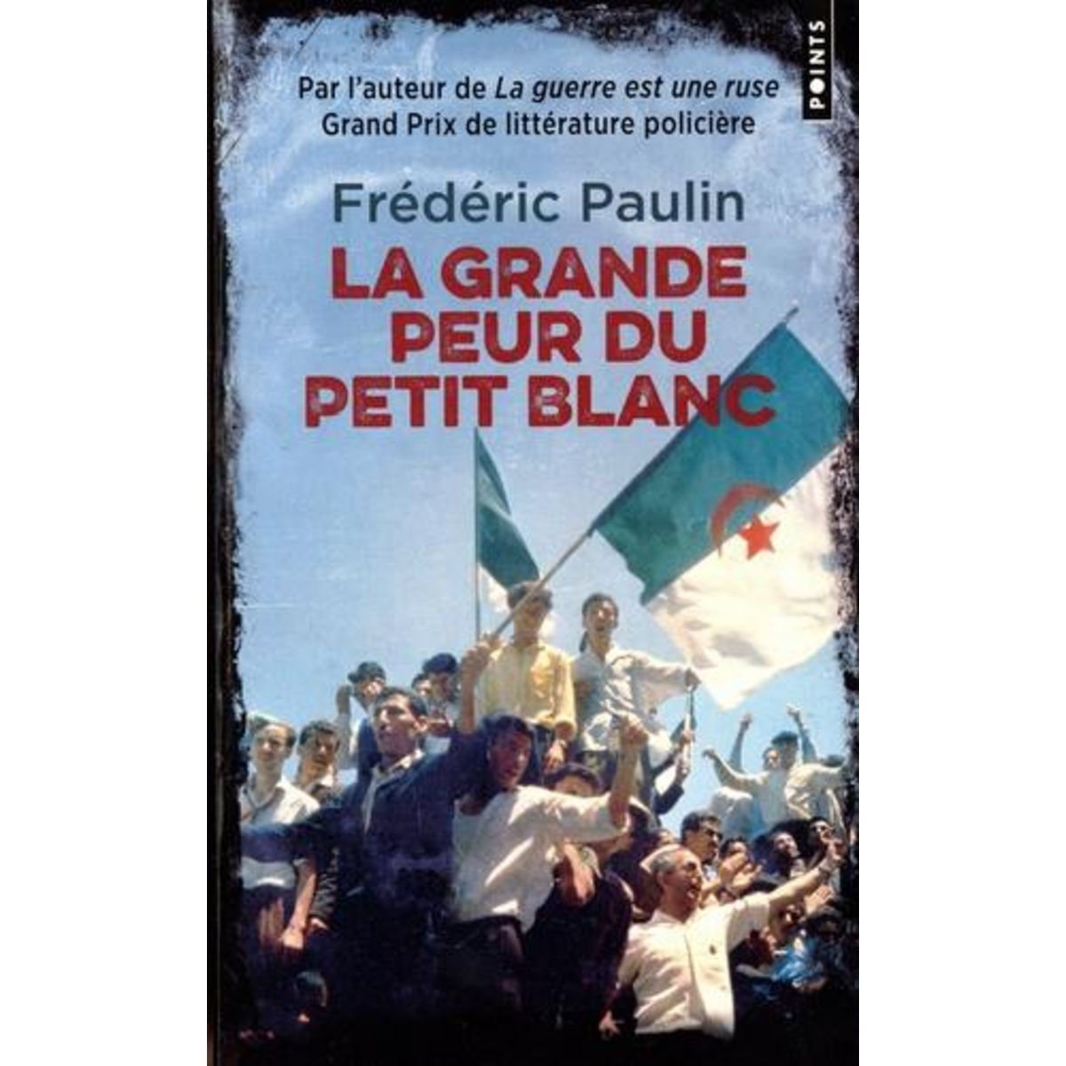 LA GRANDE PEUR DU PETIT BLANC, Paulin Frédéric