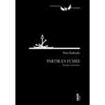 PARTIR EN FUMEE. PRATIQUES CREMATOIRES, Kuberski Piotr