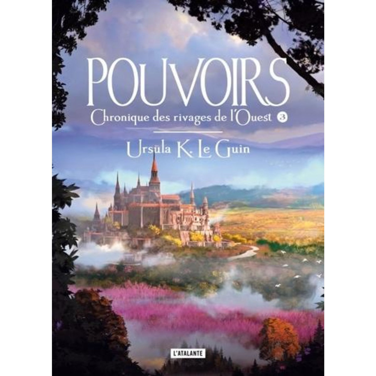 CHRONIQUE DES RIVAGES DE L'OUEST TOME 3 : POUVOIRS, Le Guin Ursula K.