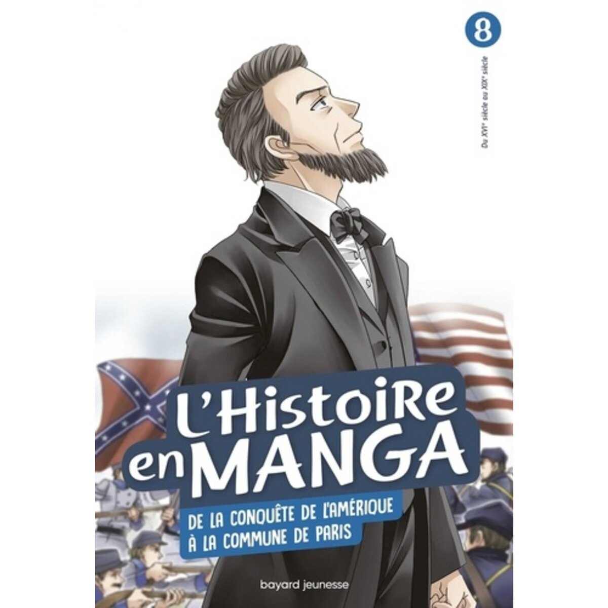 L'HISTOIRE EN MANGA TOME 8 : DE LA CONQUETE DE L'AMERIQUE A LA COMMUNE DE PARIS, Sawabe Yûji