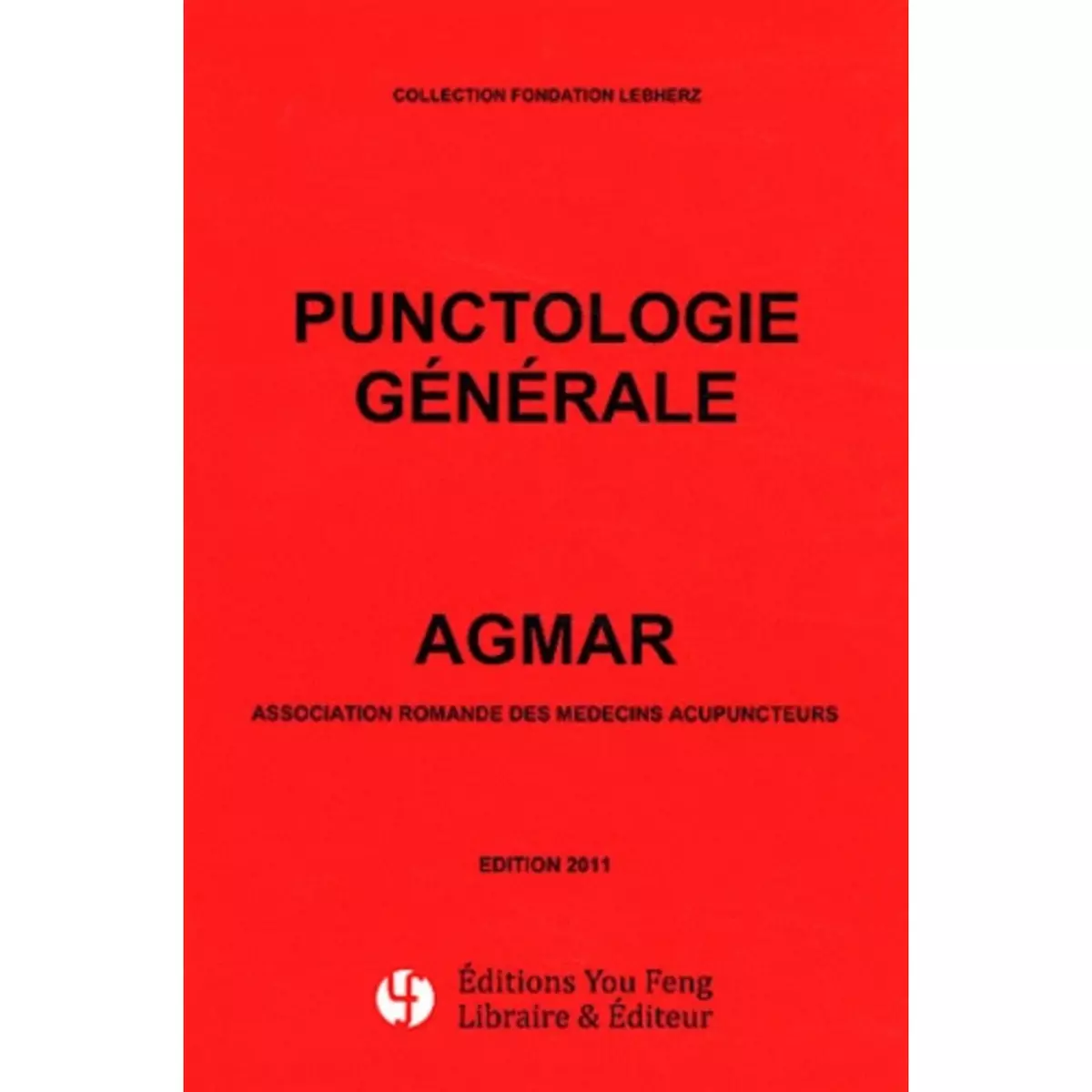  PUNCTOLOGIE GENERALE. EDITION 2011, AGMAR