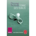 TERRE DES OUBLIS, Duong Thu Huong