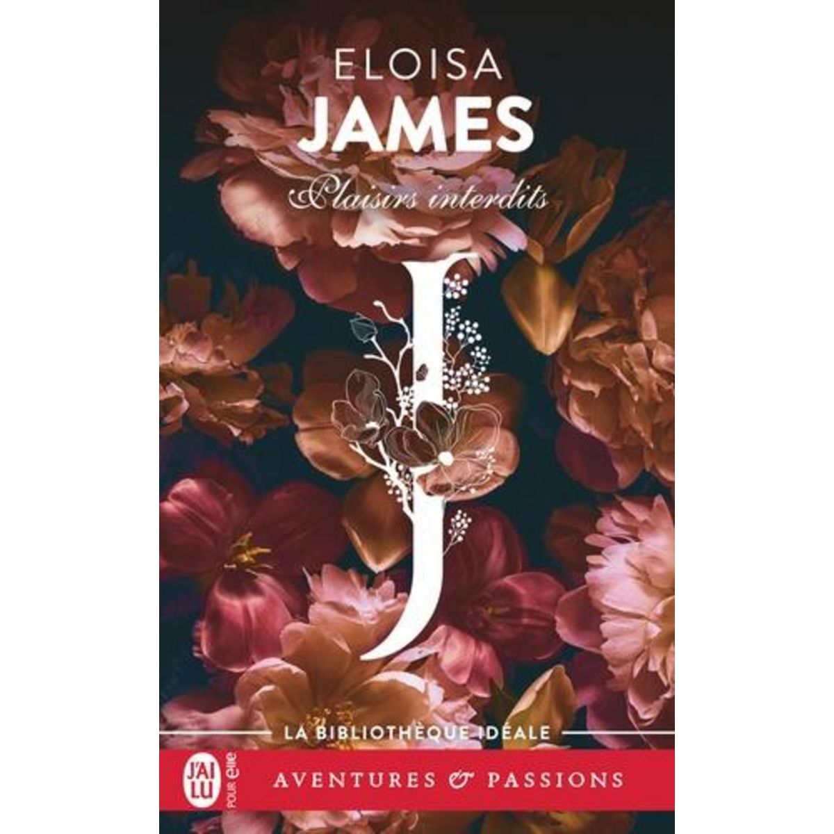 LES PLAISIRS TOME 3 : PLAISIRS INTERDITS, James Eloisa