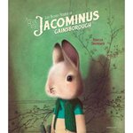 Les riches heures de Jacominus Gainsborough, Dautremer Rébecca