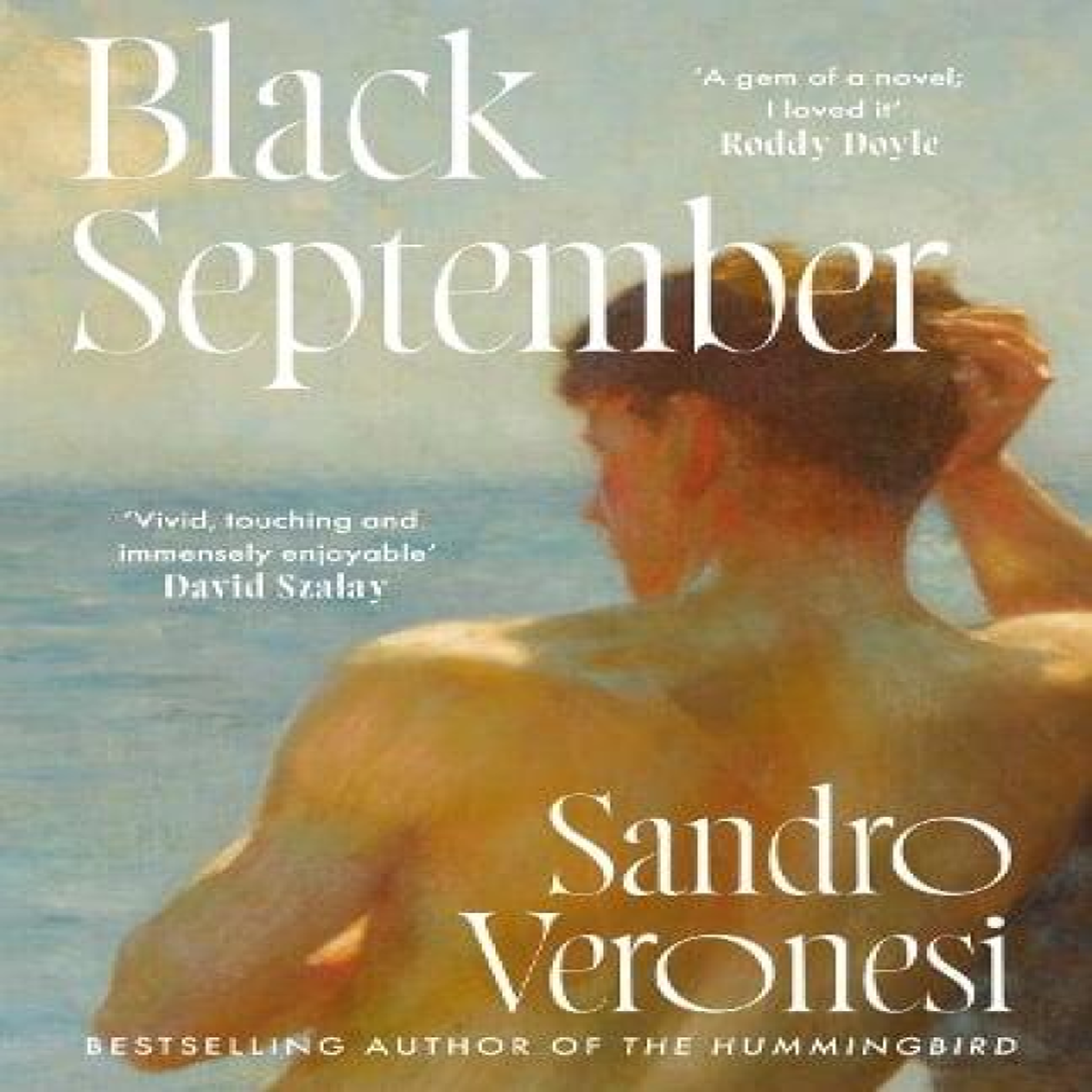 LIVRES Black September : The gripping, moving story of one unforgettable summer, by the international bestselling author of The Hummingbird