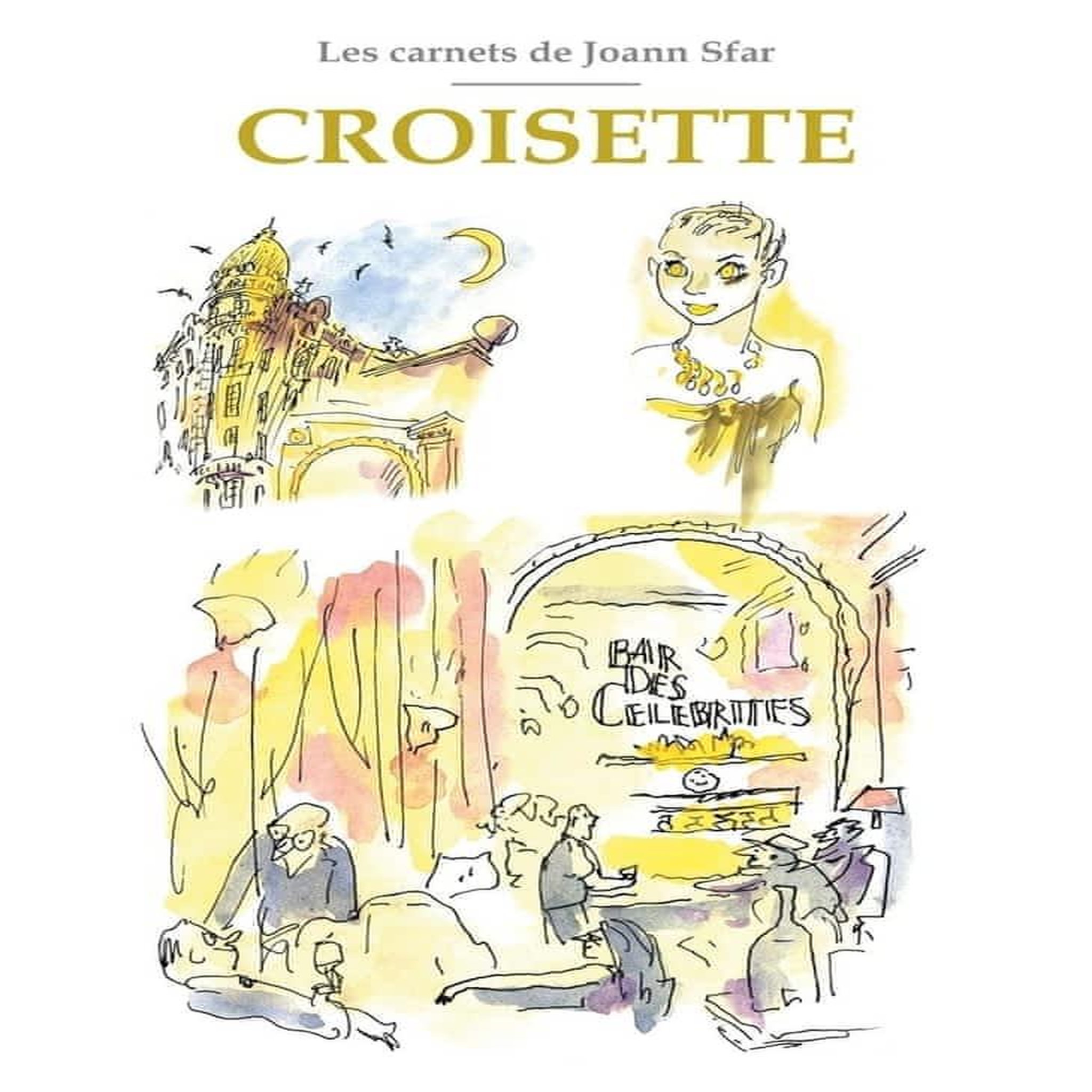 LES CARNETS DE JOANN SFAR : CROISETTE, Sfar Joann
