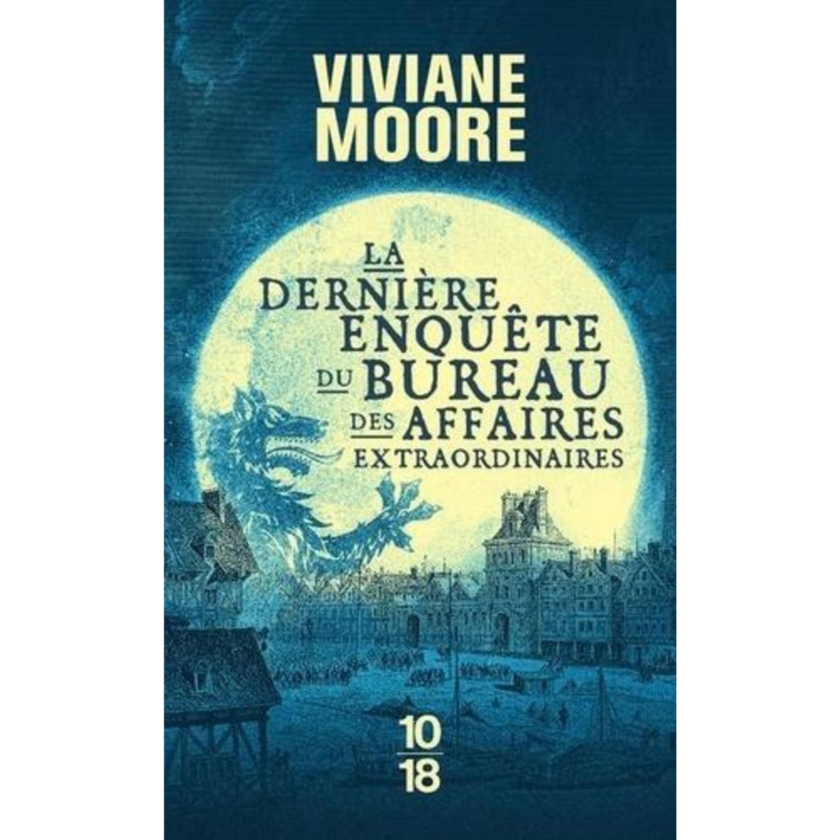 LA DERNIERE ENQUETE DU BUREAU DES AFFAIRES EXTRAORDINAIRES, Moore Viviane